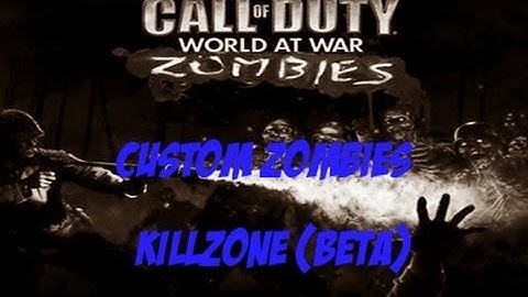 Call Of Duty World At War - Custom Zombies - Killzone (Beta)