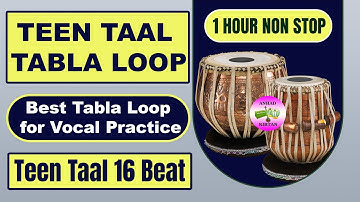 1 Hour Teen Taal Tabla Loop | Teen Taal Tabla 16 Beats | Anhad Kirtan