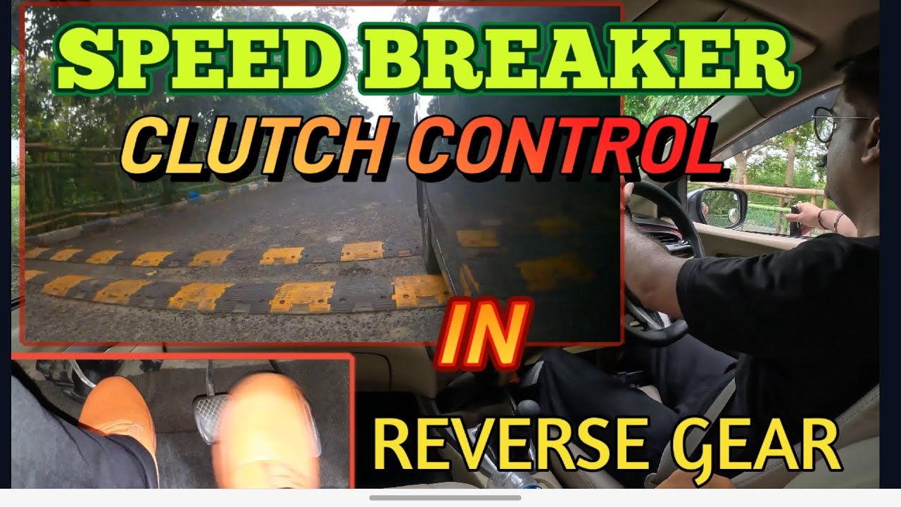 Clutch use in speed breaker with reverse gear| Control car in speed breaker| Rahul Drive Zone