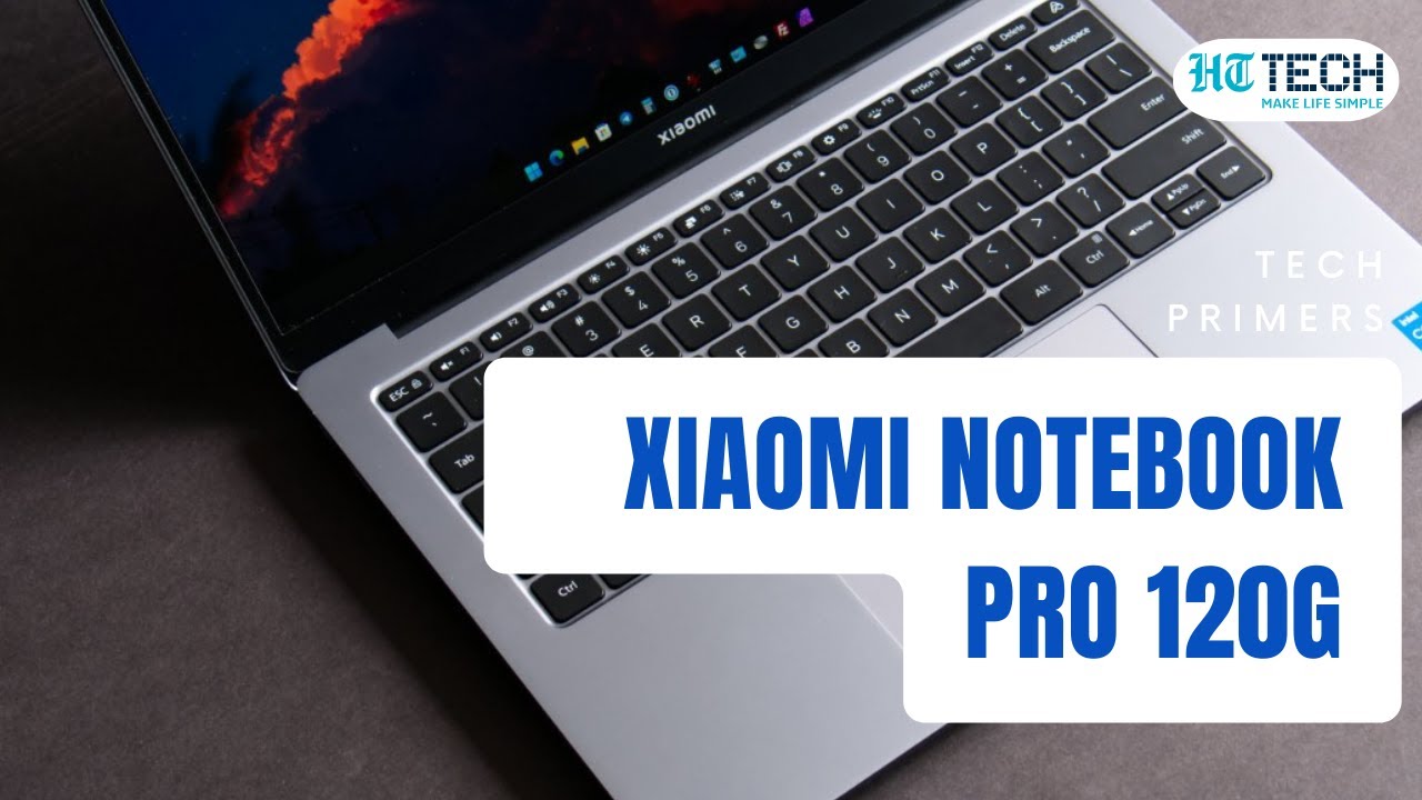 Xiaomi Notebook Pro 120G - Best Core i5 laptop of 2022 | Tech Primers | HT Tech