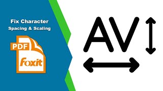 How to Remove and Correct Character Spacing and Font Scaling in a PDF File in Foxit PDF Editor