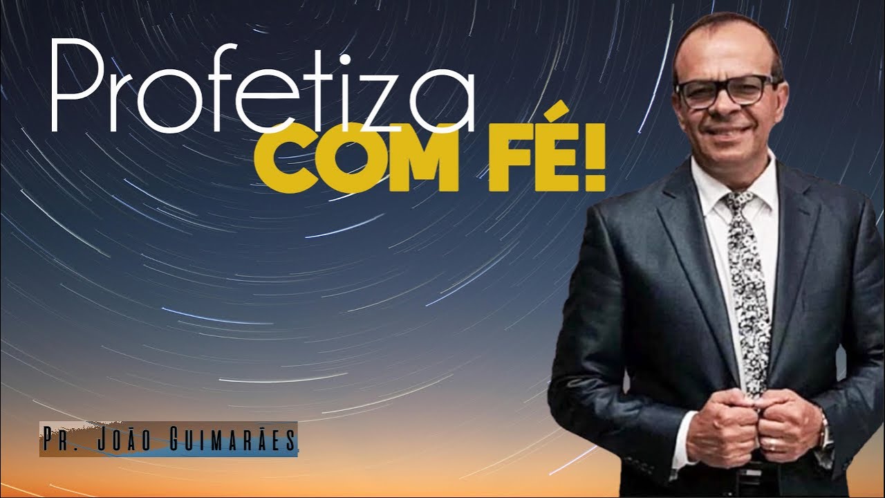 VERBALIZE A SUA FÉ | Pr. João Guimarães - YouTube