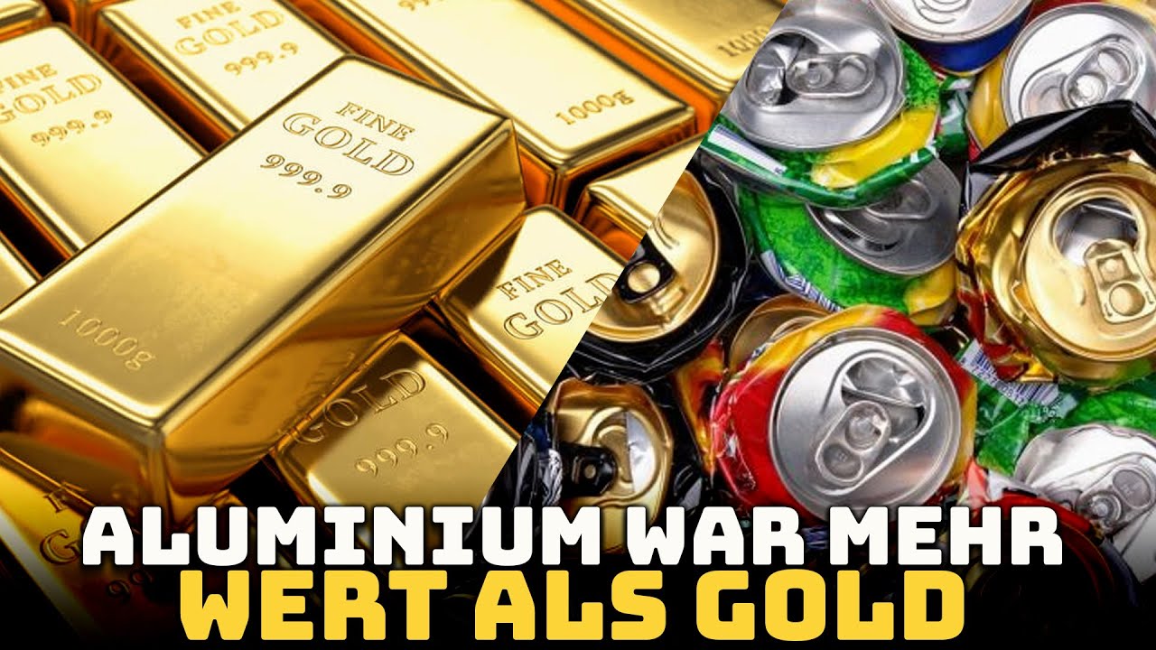 Warum Gibt Es Keine Homa Gold Mehr Ist Aluminium mehr wert als Gold? Historische Kuriositäten - Geschichte