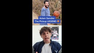 Adam Sandler is a Pickup Basketball LEGEND!