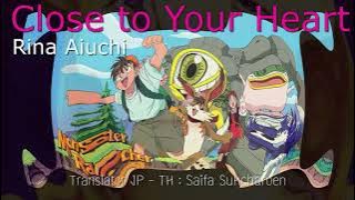 Monster Rancher OP3 : Close to Your Heart / Rina Aiuchi - แปลไทย [ Sub TH, EN   Lyrics ]