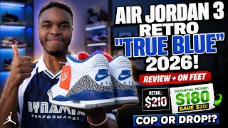 AIR JORDAN 3 RETRO "TRUE BLUE" 2026! REVIEW & ON FEET I SAY ONCE THESE GO ON SALE THEY WILL BE GONE!