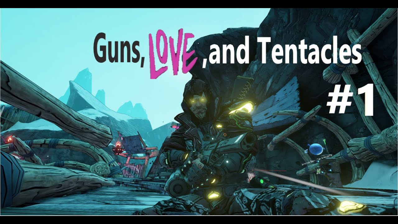 Lets Play BL3 DLC Guns, Love, and Tentacles as Zane Flynt Part 1(No