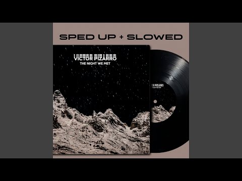 The Night We Met Slowed Reverb 