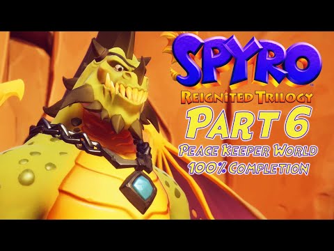 Spyro The Dragon Remastered Part 6 - Peace Keepers World 100% Completion