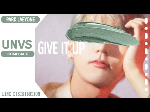 UNVS - GIVE IT UP [Line Distribution Color Coded] By Park Jaeyone