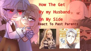 How the get my husband on my side react to