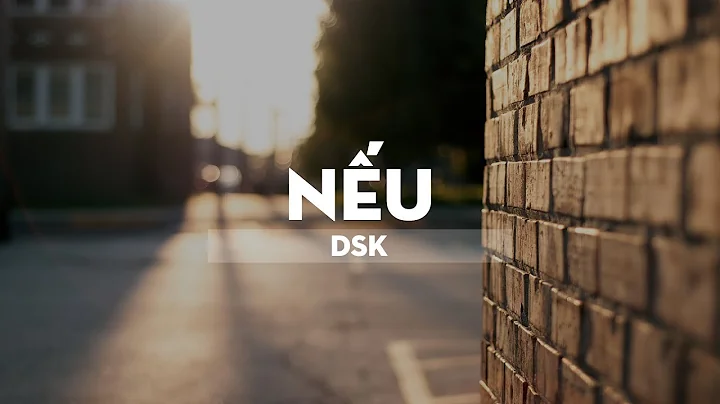 Nếu - DSK  [VRG]