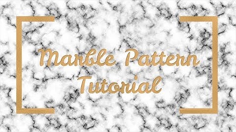 Marble Pattern Tutorial - Adobe Photoshop 2020 - Create your Own Pattern in less than 5 Minutes!