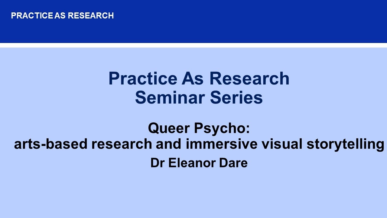 Queer Psycho: arts-based research and immersive visual storytelling