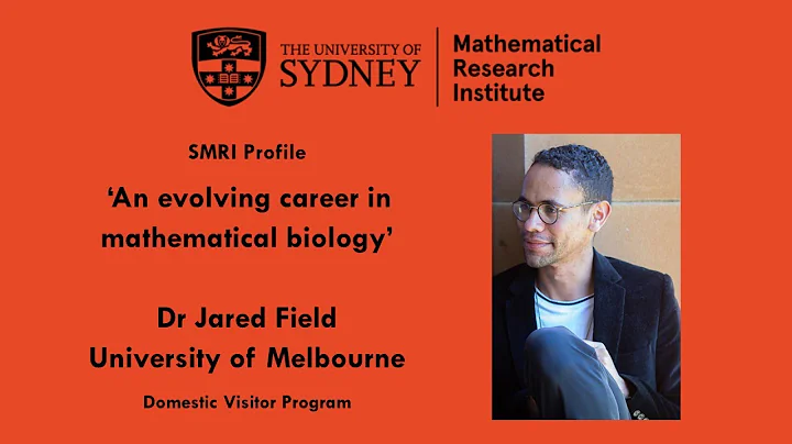 Jared Field: An evolving career in mathematical bi...