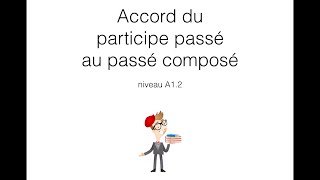 Согласование причастий прошедшего времени в Passé Composé Согласование причастий прошедшего времени в Passé Composé