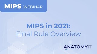 MIPS in 2021: Final Rule Overview