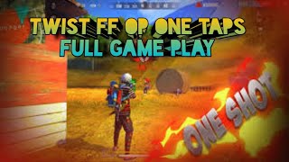 Full Gameplay Of Twist Ff Op Gamplay