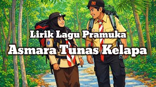 Lirik Lagu Pramuka Asmara Tunas Kelapa