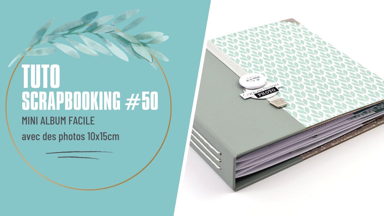 TUTO SCRAPBOOKING MINI ALBUM FACILE#50 avec des photos 10x15cm 