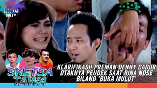 KLARIFIKASI PAKSA! RINA NOSE MINTA DAUS SEPARO BUKA MULUT, DENNY CAGUR SALAH TANGKEP - SKETSA TAWA