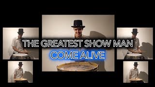 THE GREATEST SHOWMAN - COME ALIVE DRUM COVER