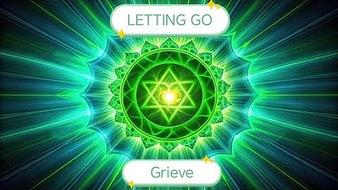 The HEART CHAKRA;The Gateway Of Every EXPERIANCE[Letting GO]