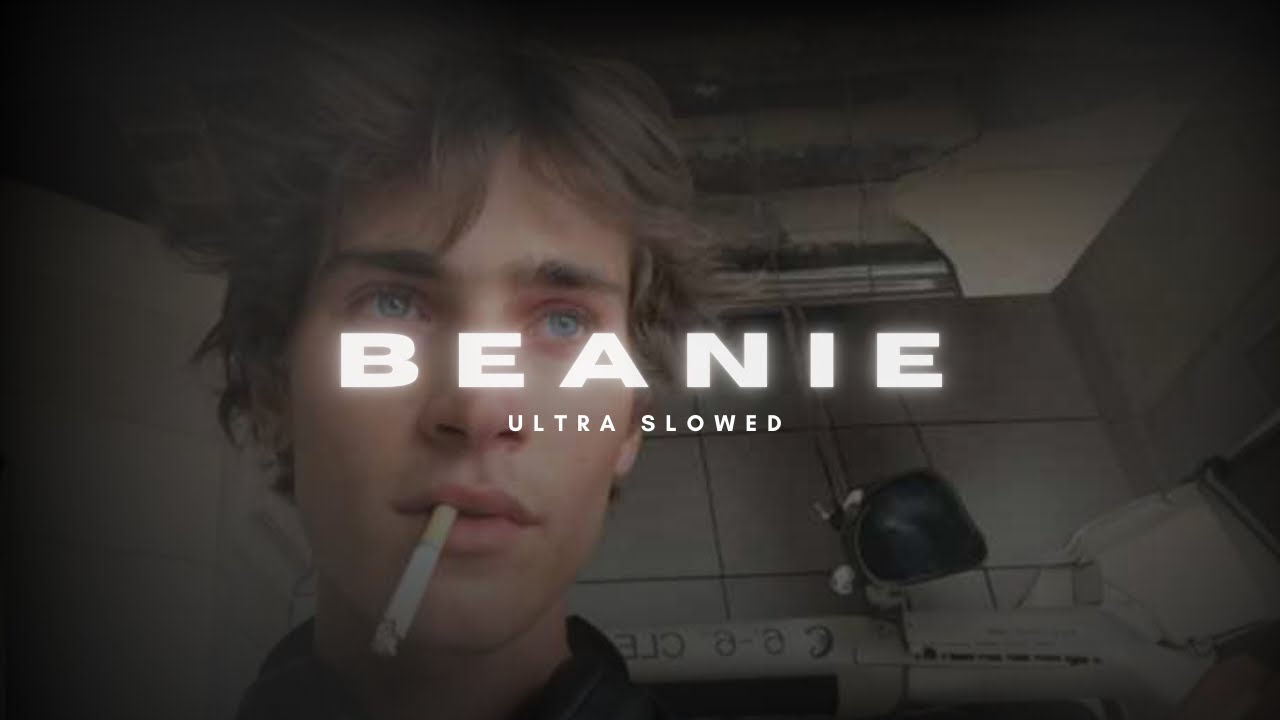 Beanie - ( ULTRA SLOWED )