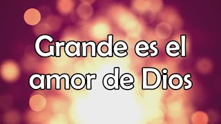 Video thumbnail of "Grande Es El Amor De Dios (Letra) - Jesus Worship Center ft. Amalfi Blanco & Rut Guerra"