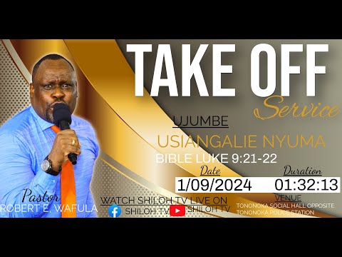 TAKE OFF SERVICE 01 09 2024 UJUMBE USIANGALIE NYUMA