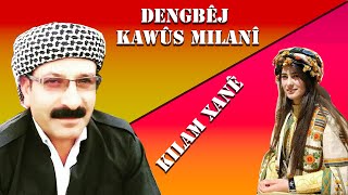 Dengbêj Kawîs Milanî Kilam: Xanê Resimi