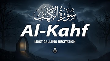Surah Al Kahf (سورة الكهف) | Let the Divine Flow Lead You to Spiritual Peace | Al-Taqwa TV