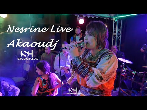 Nesrine chanteuse - Live Akaoudj