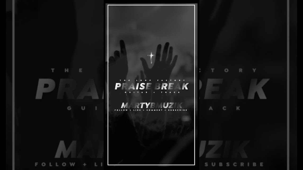 Praise Break Track Loop PRAISE BREAK | GUITAR + TRACK LOOP | 160BPM | DRUMLESS TRACK ...