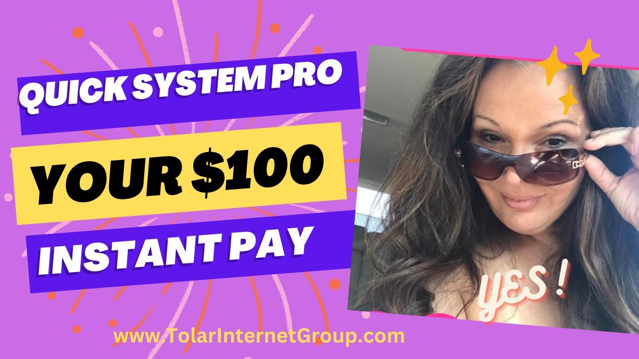 QUICK SYSTEM PRO [ UPDATE ] $100 INSTANT PAY PROGRAM