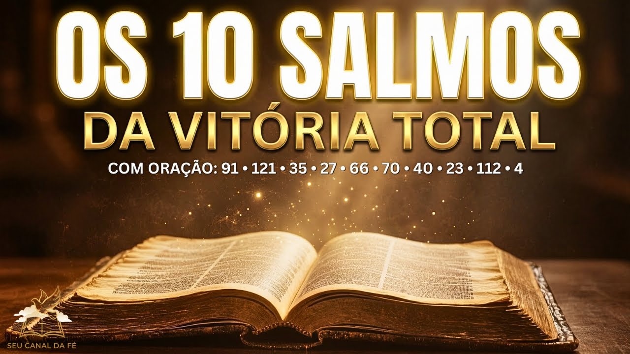 Oração Profética com os 10 Salmos Sagrados: Eu Oro e Você Recebe a Vitória.