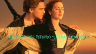 Video thumbnail of "Titanic "Canción en Español" - Con Letras"
