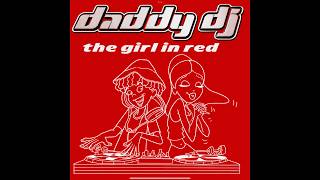 DADDY DJ THE GIRL IN RED MEGA MIX 2026
