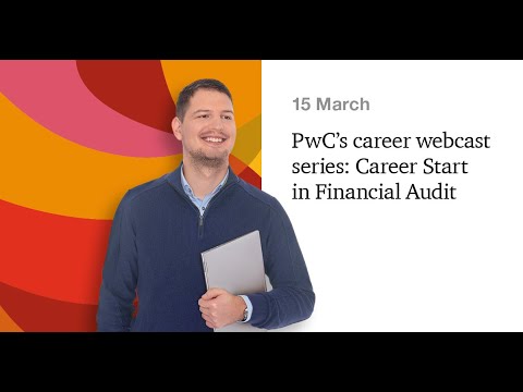 PwC's career webcast series - Career Start in Financial Audit