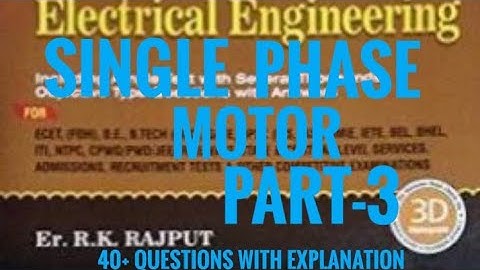 Single phase Motor Part-3/RK Rajput book