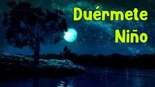 Duérmete Niño ♫ Canción de Cuna Relajante ♫ Cajita de Música para Dormir Bebés Profundamente