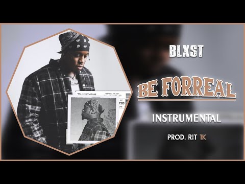 Blxst - Be Forreal | Instrumental [Prod. RIT 1K]