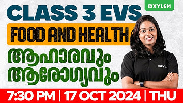 Class 3 EVS - Food and Health - ആഹാരവും ആരോഗ്യവും! | Xylem Class 3