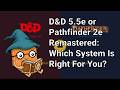 D&D 5.5e or Pathfinder 2e Remastered: Which System Is Right for You?