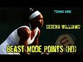 Serena Williams • Beast Mode Points (HD)