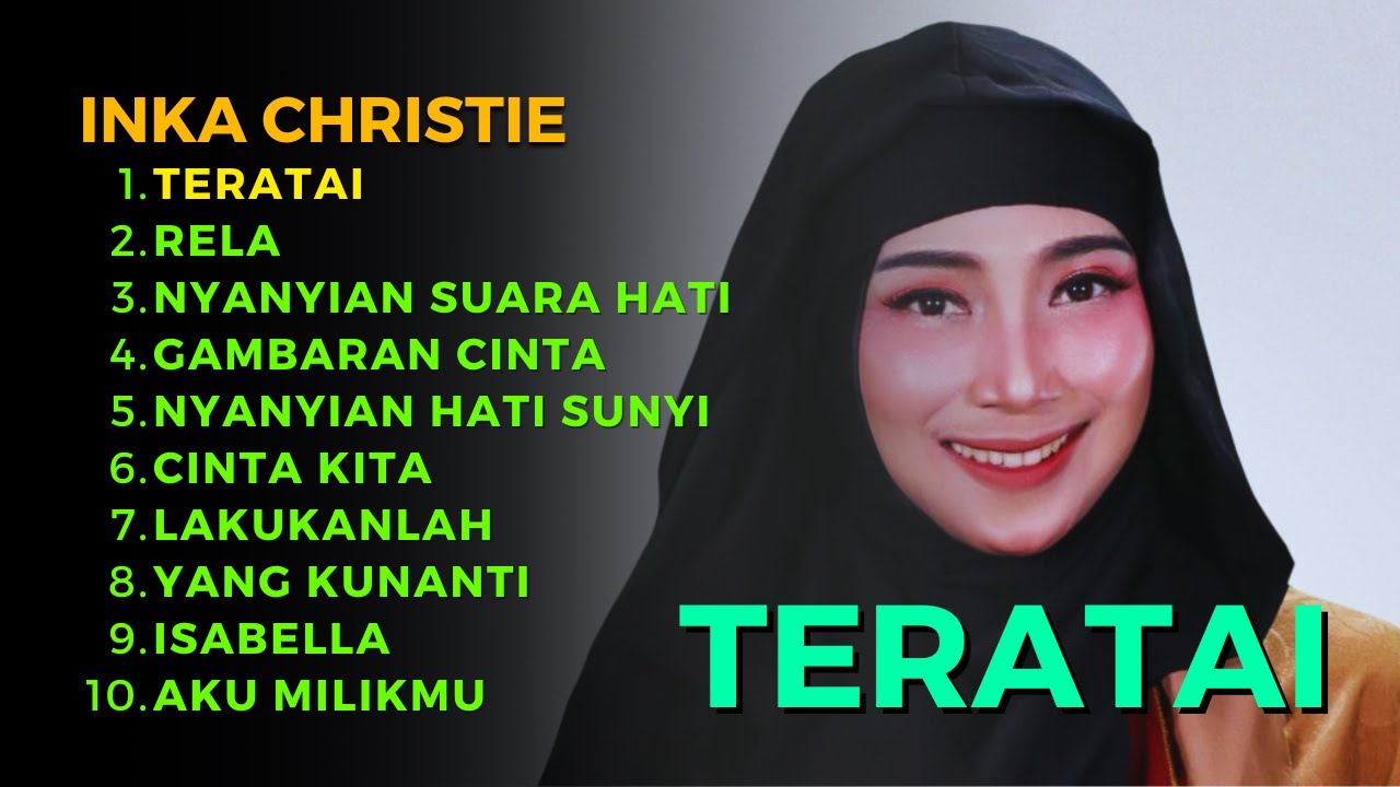 TERATAI - INKA CHRISTIE FULL ALBUM - RELA, NYANYIAN SUARA HATI ...