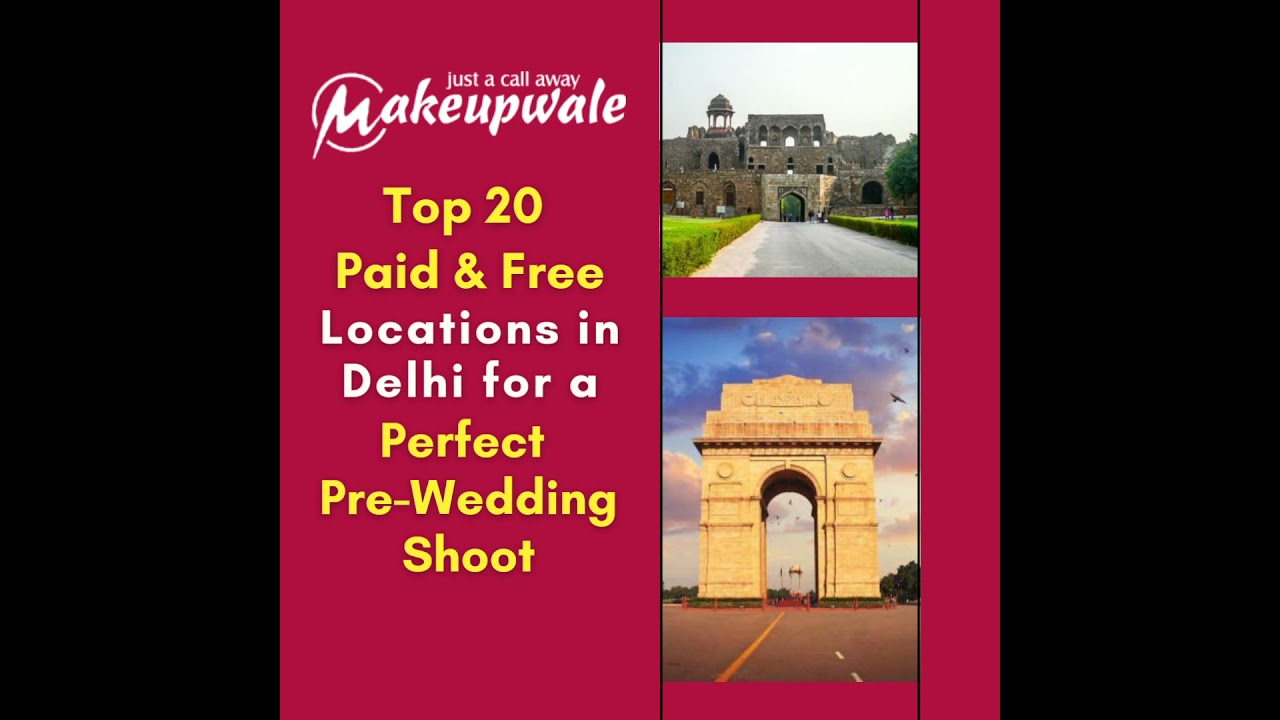 Top 20 Paid and Free Locations in Delhi for Pre-Wedding Photoshoot