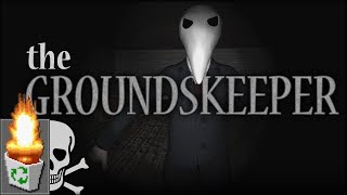 Garbage Game: "The Groundskeeper" [Survival HORRIBLE]