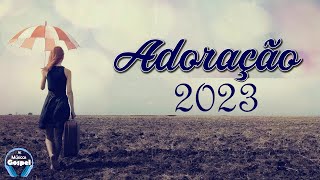 Adoração Espontânea em 2022 - As Melhores Músicas Gospel Mais Tocadas 2023 - top gospel 2023