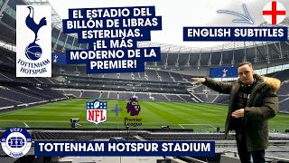 Europe's Most Modern Stadium: Tottenham Hotspur Stadium